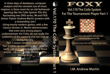 Foxy Openings - Volume 170 - The Colle System For The Tournament Player - Volume 1