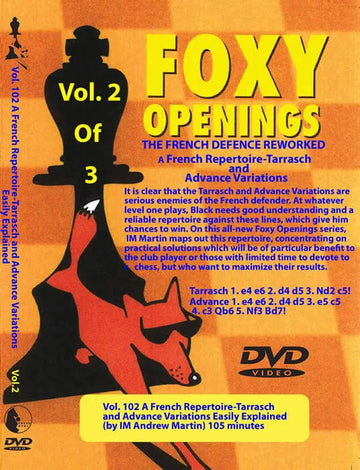 FOXY OPENINGS - VOLUME 102 - A French Repertoire in the Tarrasch and Advance Variations