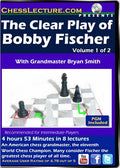 The Clear Play of Bobby Fischer - 2 DVDs - Chess Lecture - Volume 152