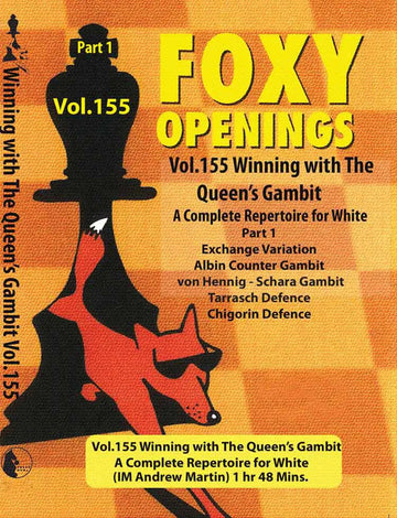 FOXY OPENINGS - VOLUME 155 - Winning with the Queen's Gambit - Disk 1
