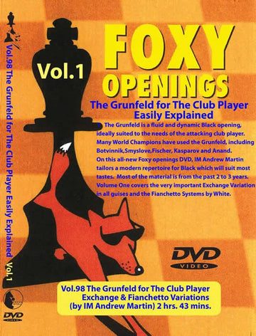 E-DVD FOXY OPENINGS - VOLUME 98 - The Grunfeld for the Club Player VOLUME 1