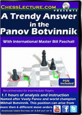 A Trendy Answer in the Panov Botvinnik - Chess Lecture - Volume 114