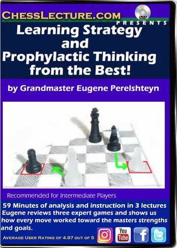 Learning Strategy and Prophylactic Thinking from the Best! - Chess Lecture - Volume 174