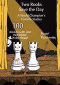 PRE-ORDER - Two Rooks Save the Day: A World Champion’s Favorite Studies
