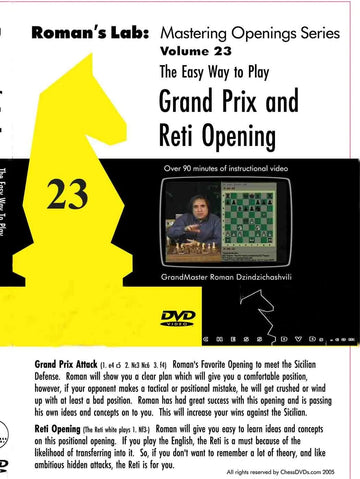 ROMAN'S LAB - VOLUME 23 - The Easy Way to Play the Grand Prix and Reti Openings