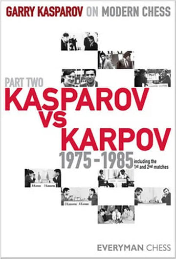Garry Kasparov on Modern Chess - VOLUME II