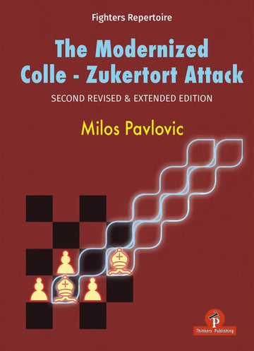 The Modernized Colle Zukertort Attack - HARDCOVER