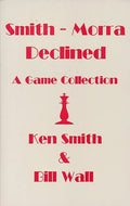 CLEARANCE - Smith-Morra Declined - A Game Collection