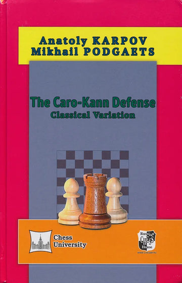 The Caro-Kann Defense - Classical Variation