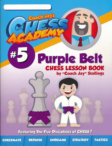 Coach Jay's Chess Academy - #5 Purple Belt Lessons