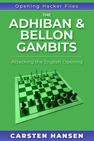 PRE-ORDER - The Adhiban & Bellon Gambits - Attacking the English Opening