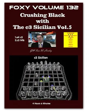 FOXY OPENINGS - VOLUME 132 - Crushing Black with The c3 Sicilian - Part 5