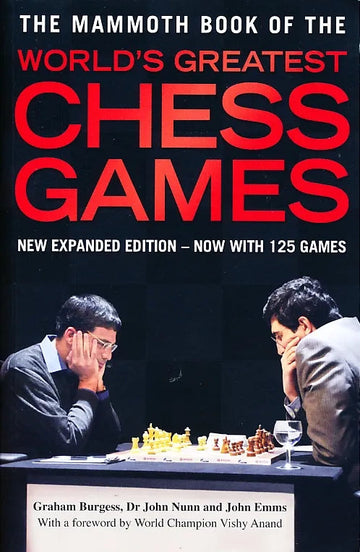The Mammoth Book of the World's Greatest Chess Games