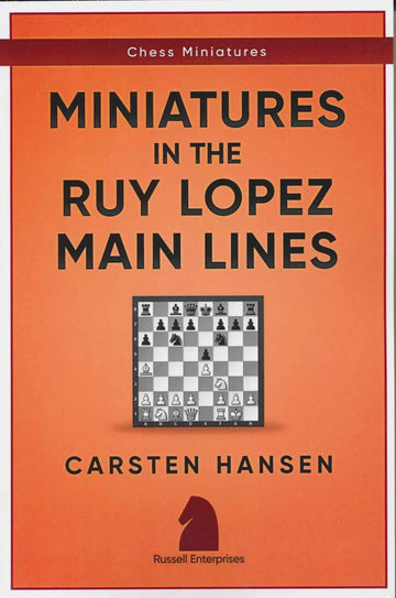 Miniatures in the Ruy Lopez: Main Lines