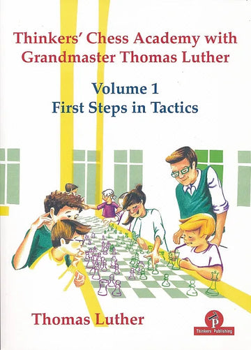 CLEARANCE - Thinkers' Chess Academy with Grandmaster Thomas Luther - Volume 1