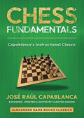 Chess Fundamentals: Capablanca Instructional Classic