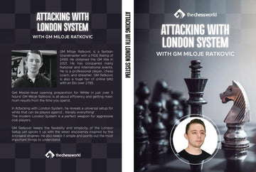 CLEARANCE - Attacking with London System - GM Miloje Ratkovic