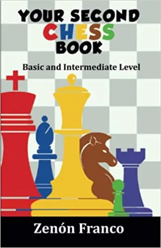 Your Second Chess Book - Basic and Intermediate Level