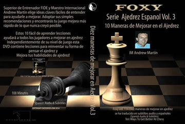 CHESSDVDS.COM IN SPANISH - FOXY OPENINGS #114 - 10 Easy Ways to Get Better at Chess - VOL. 3