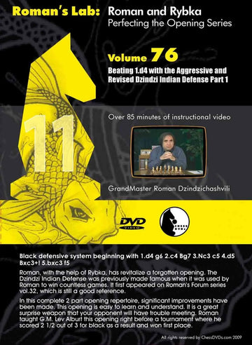 E-DVD ROMAN'S LAB - VOLUME 76 - Beating 1.d4 with the Aggressive & Revised Dzindzi Indian Defense - PART 1