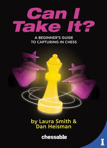 PRE-ORDER - Can I Take It?: A Beginner’s Guide to Capturing in Chess