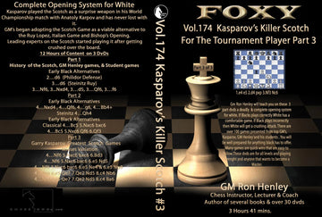 Foxy Openings - Volume 174 - Kasparov's Killer Scotch For the Tournament Player - Volume 3