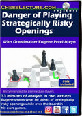 Danger of Playing Strategically Risky Openings - Chess Lecture - Volume 165