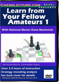 Learn From Your Fellow Amateurs 1 - Chess Lecture - Volume 6