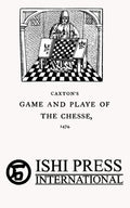 Caxton's Game and Playe of the Chesse, 1474