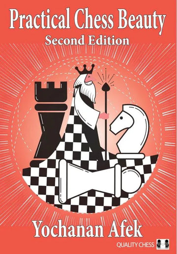 PRE-ORDER - Practical Chess Beauty: Second Edition
