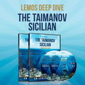 CLEARANCE - Lemos Deep Dive - #3 - Taimanov Sicilian - GM Damian Lemos - Over 8 Hours of Content!
