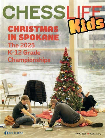 Chess Life for Kids Magazine - April 2026 Issue