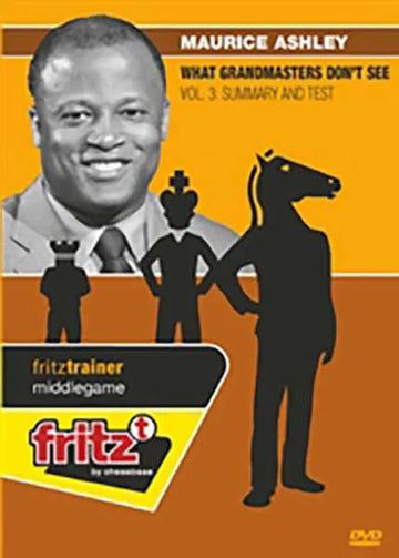 CLEARANCE - WHAT GRANDMASTERS DON'T SEE - Summary and Test - Maurice Ashley - VOLUME 3