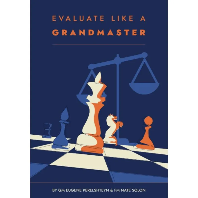 Evaluate Like a Grandmaster by Perelshteyn, Eugene