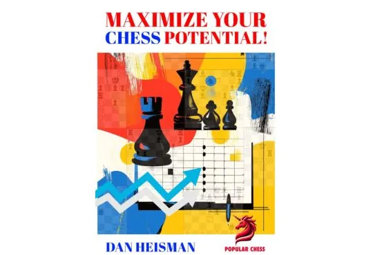 PRE-ORDER - Maximize Your Chess Potential!