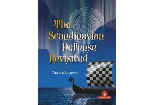 PRE-ORDER - The Scandinavian Defense Revisited: A Cold Blooded Counter to 1. e4! - HARDCOVER