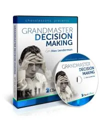 Grandmaster Decision Making - GM Alex Lenderman