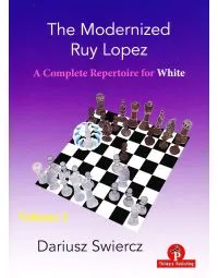 The Modernized Ruy Lopez - A Complete Repertoire for White - Volume 2