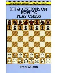 101 Questions On How To Play Chess