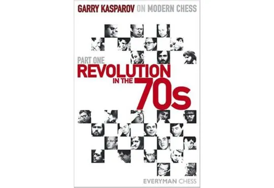 Garry Kasparov on Modern Chess - VOLUME I