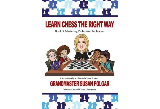 Learn Chess the Right Way - Book 3