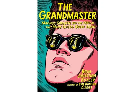 The Grandmaster - Magnus Carlsen and the Match That Made Chess Great Again - HARDCOVER