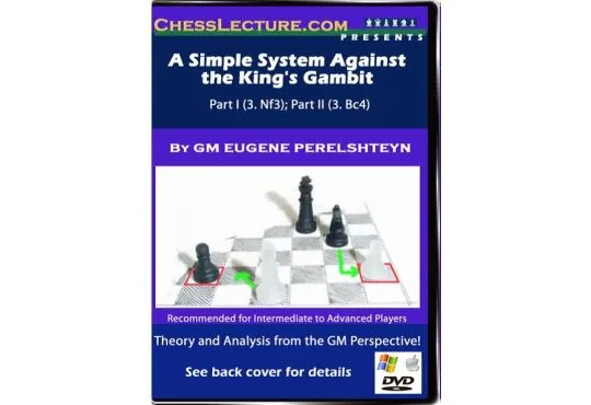 A Simple System Against the King's Gambit - Part I - Chess Lecture - Volume 34