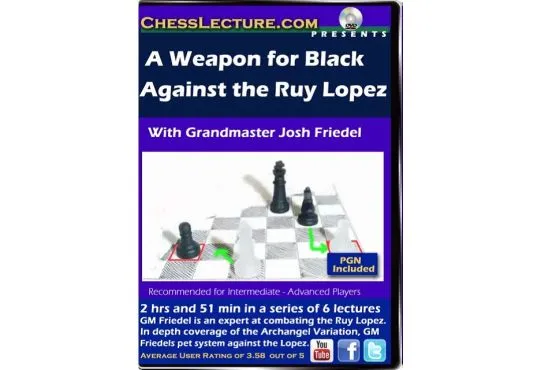 A Weapon for Black Against the Ruy Lopez - Chess Lecture - Volume 79