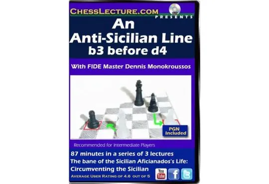 An Anti-Sicilian Line b3 before d4 - Chess Lecture - Volume 92