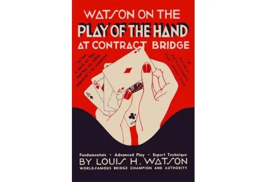 Watson on the Play of the Hand at Contract Bridge
