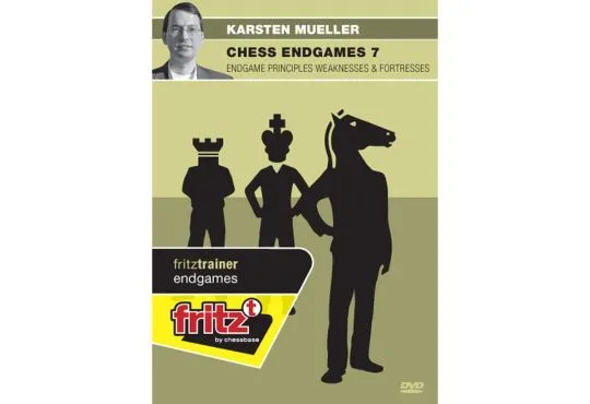 CHESS ENDGAMES - Endgame Principles Weaknesses and Fortresses - Karsten Muller - VOLUME 7