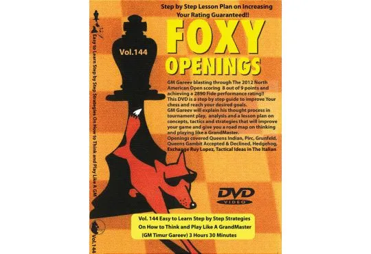 E-DVD - FOXY OPENINGS - VOL. 144 - Easy to Learn Step by Step Strategies On How to Think and Play Like A GrandMaster