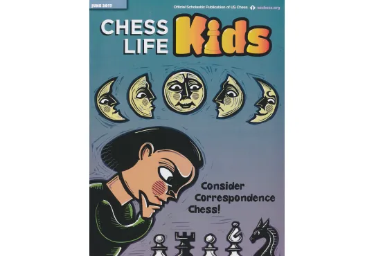 CLEARANCE - Chess Life For Kids Magazine - June 2017 Issue