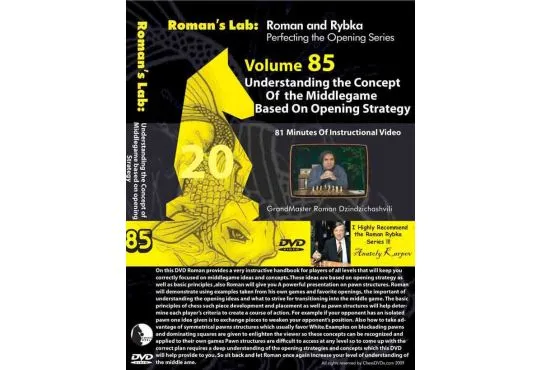 E-DVD ROMAN'S LAB - VOLUME 85 - Understanding the Concepts of the Middlegame based upon Opening Strategy